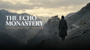 The Echo Monastery — Official Selection, 19th Mumbai International Film Festival